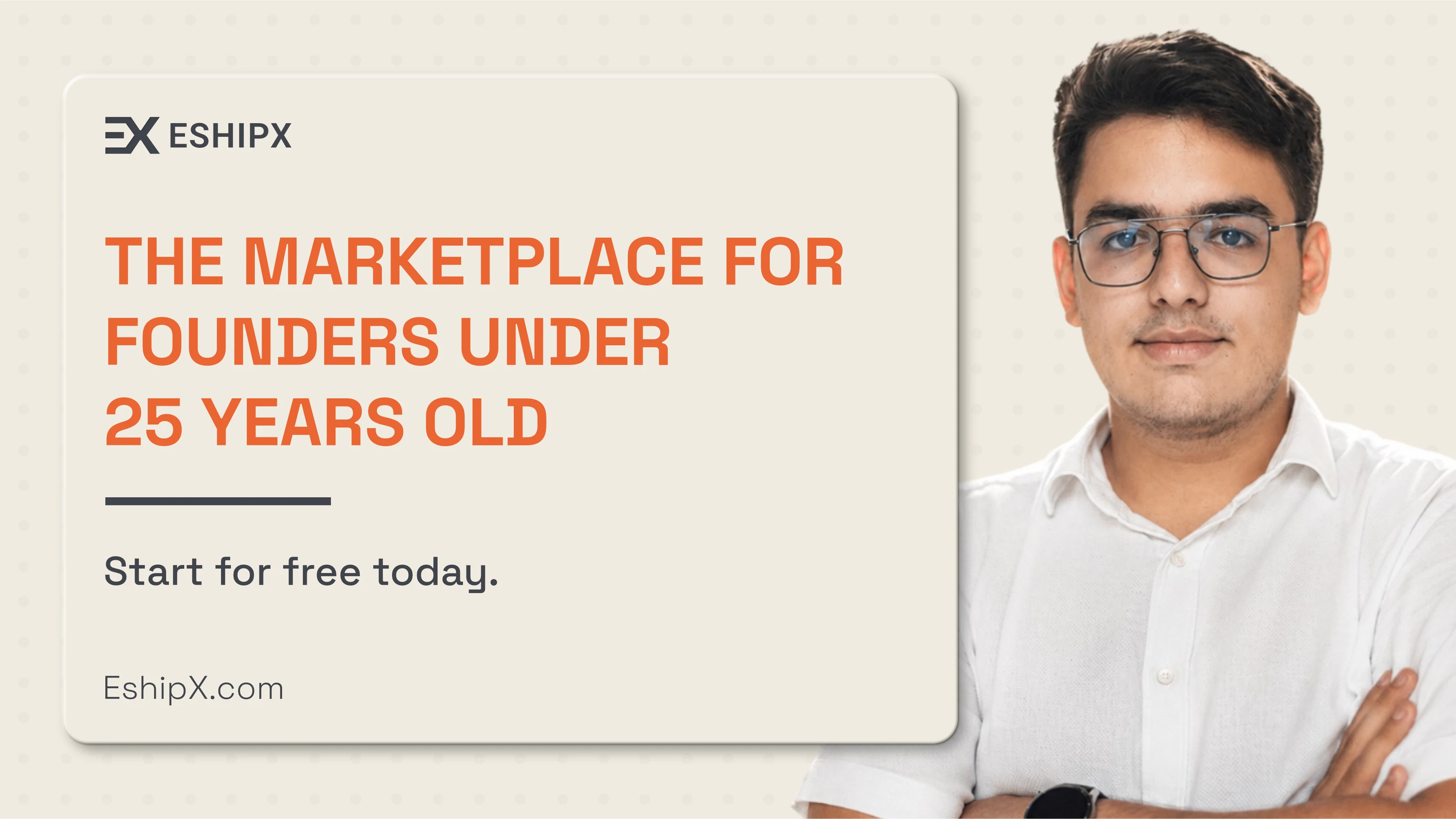 An EshipX ad with a young founder and the line Start for free today